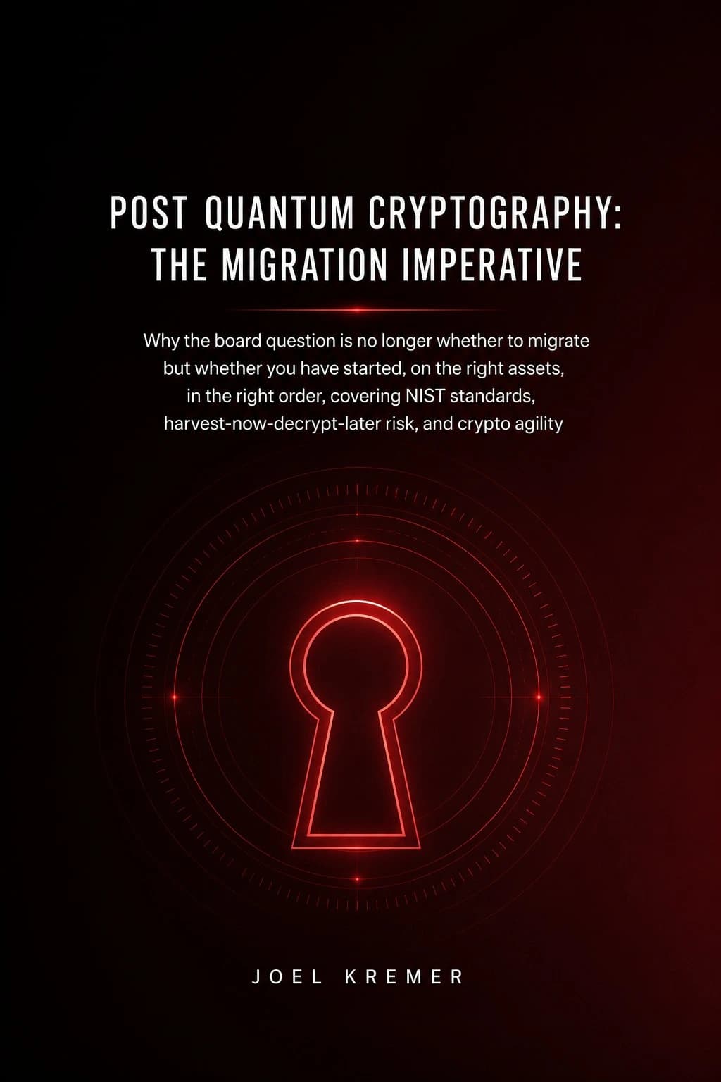 Post Quantum Cryptography: The Migration Imperative cover