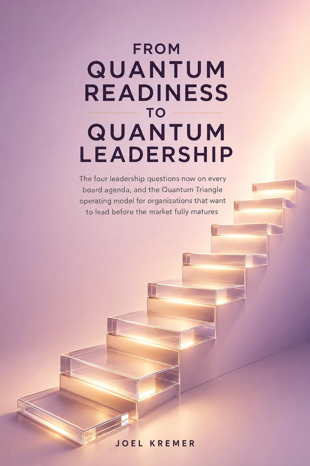 From Quantum Readiness to Quantum Leadership cover